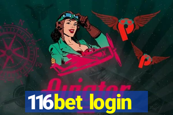 116bet login